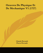 Oeuvres de Physique Et de Mechanique V1 (1727)