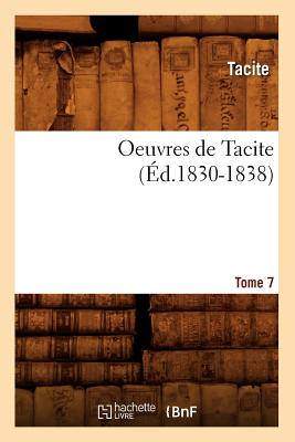 Oeuvres de Tacite. Tome 7 (Ed.1830-1838) - Tacite