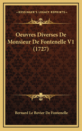 Oeuvres Diverses de Monsieur de Fontenelle V1 (1727)
