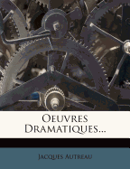 Oeuvres Dramatiques...