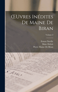 Oeuvres In?dites de Maine de Biran; Volume 2