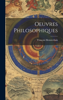 Oeuvres Philosophiques - Hemsterhuis, Franois