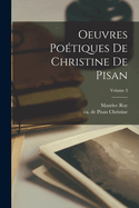 Oeuvres potiques de Christine de Pisan; Volume 3