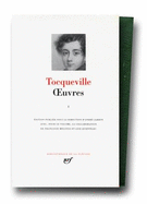 Oeuvres Tome 1: Voyages, Ecrites Politiques Et Academiques... - de Tocqueville, Alexis, Professor