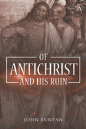Of Antichrist and His Ruin