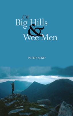 Of Big Hills and Wee Men - Kemp, Peter