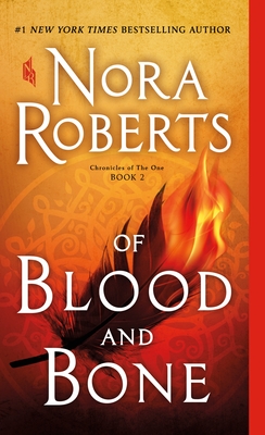 Of Blood and Bone: Chronicles of the One, Book 2 - Roberts, Nora