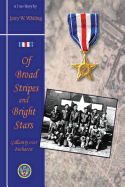 Of Broad Stripes and Bright Stars: Gallantry Over Bucharest - Whiting, Jerry W