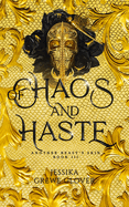 Of Chaos and Haste