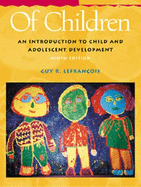Of Children: An Introduction to Child Development (Non-Infotrac Version)