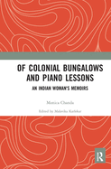 Of Colonial Bungalows and Piano Lessons: An Indian Woman's Memoirs
