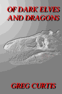 Of Dark Elves And Dragons