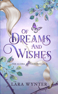 Of Dreams and Wishes: The Alora Chronicles Book 2