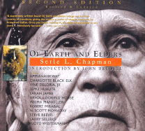 Of Earth and Elders: Visions and Voices from Native America - Chapman, Serle (Photographer)