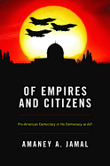 Of Empires and Citizens: Pro-American Democracy or No Democracy at All?