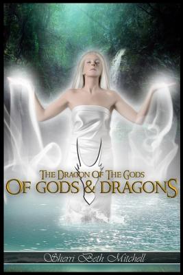 Of Gods and Dragons - Mitchell, Sherri Beth