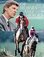 Of Horses and Heroes: A Racing Tribute