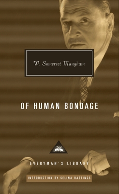 Of Human Bondage: Introduction by Selina Hastings - Maugham, W Somerset, and Hastings, Selina (Introduction by)