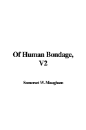Of Human Bondage, V2 - Maugham, Somerset W