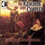 Of Knights & Castles - Burning River Brass