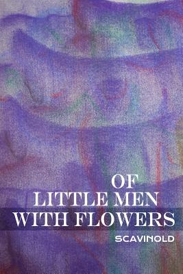 Of Little Men With Flowers - Scavinold