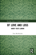 Of Love and Loss: Hardy Yeats Larkin