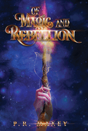 Of Magic and Rebellion: Book 1