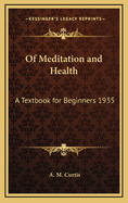 Of Meditation and Health: A Textbook for Beginners 1935