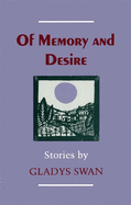 Of Memory and Desire: Stories