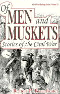 Of Men and Muskets: Stories of the Civil War