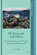 Of Mermaids and Others: An Introduction to the Poetry of Nuala N? Dhomhnaill