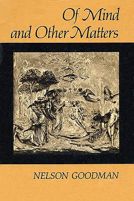 Of Mind and Other Matters - Goodman, Nelson