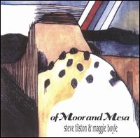 Of Moor & Mesa - Steve Tilston and Maggie Boyle