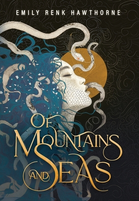 Of Mountains and Seas - Renk Hawthorne, Emily, and Damonza (Cover design by), and Wishing Shelf, The (Editor)