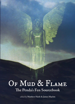 Of Mud and Flame: A Penda's Fen Sourcebook - Harle, Matthew (Editor), and Machin, James (Editor)