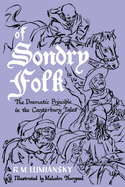 Of sondry folk : the dramatic principle in the Canterbury tales
