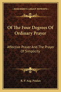 Of the Four Degrees of Ordinary Prayer: Affective Prayer and the Prayer of Simplicity