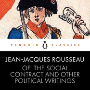 Of the Social Contract and Other Political Writings