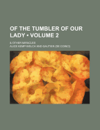 Of the Tumbler of Our Lady (Volume 2); & Other Miracles