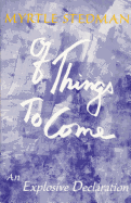 Of Things to Come: An Exploration of the Creative Mind