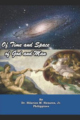 Of Time and Space, Of God and Man - Elizes Pub, Tatay Jobo, and Henares, Hilarion (Larry) M, Jr.