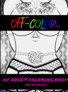 Off Color: An Adult Coloring Book