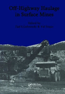 Off-Highway Haulage in Surface Mines: Proceedings of the International Symposium, Edmonton, 15-17 May 1989