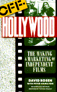 Off-Hollywood: The Making and Marketing of Independent Films
