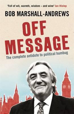 Off Message - Marshall-Andrews, Bob