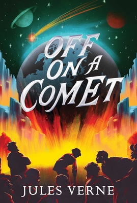 Off on a Comet - Verne, Jules