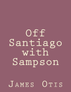 Off Santiago with Sampson