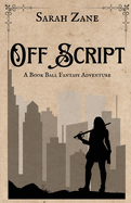 Off Script: A Book Ball Fantasy Adventure