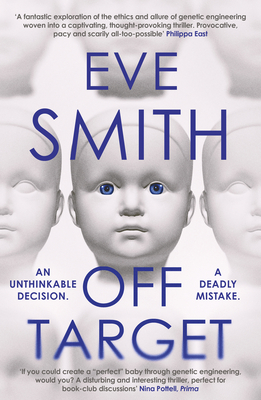 Off-Target: The captivating, disturbing new thriller from the author of The Waiting Rooms - Smith, Eve