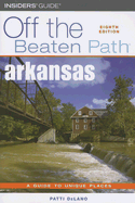 Off the Beaten Path Arkansas: A Guide to Unique Places